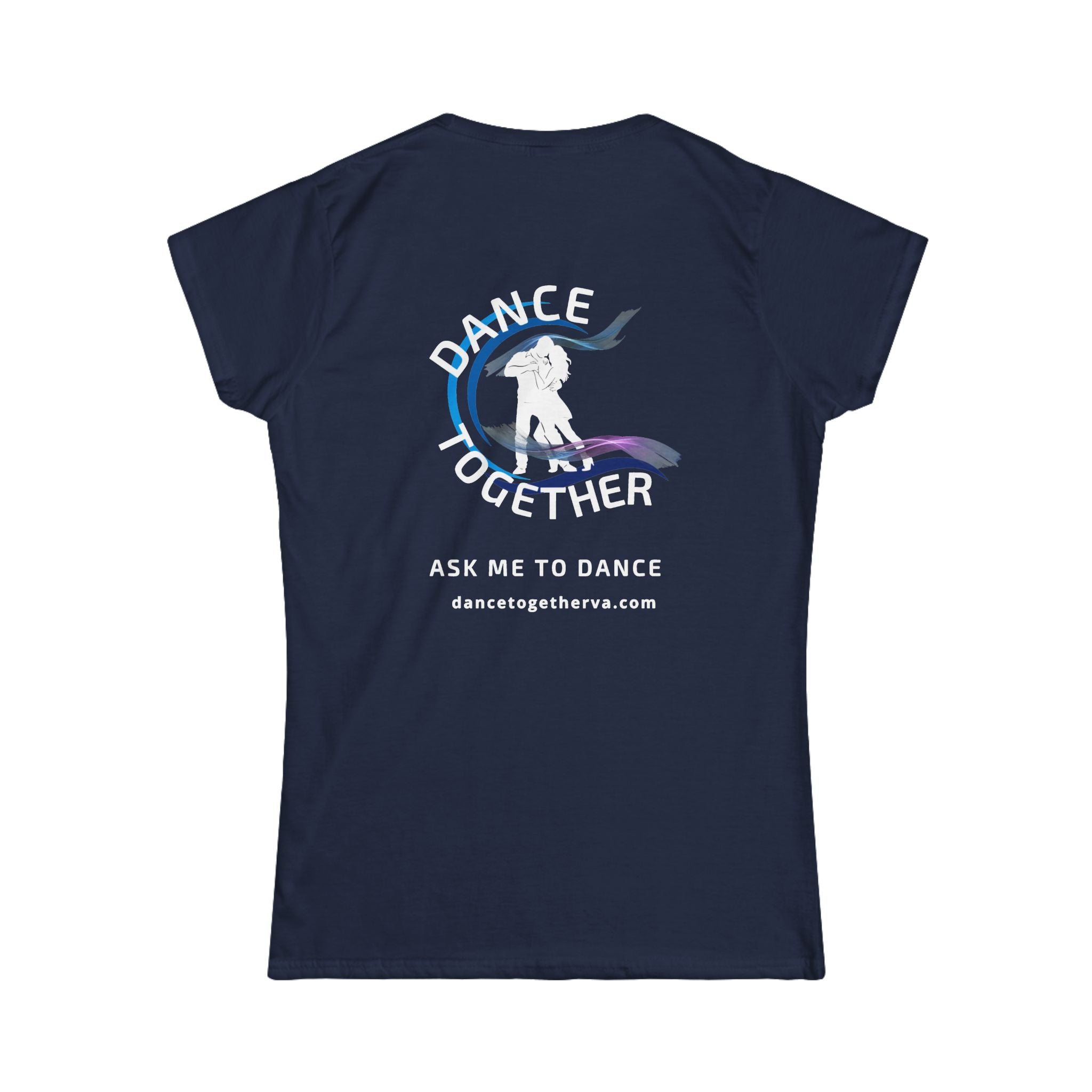 Ask Me To Dance - Women's Dance Tee