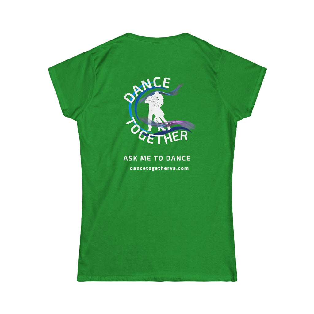 Ask Me To Dance - Women's Dance Tee