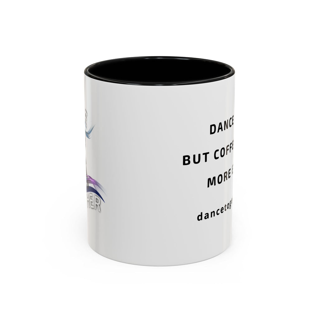 Coffee Makes Dance More Exciting - Ceramic Dance Mug