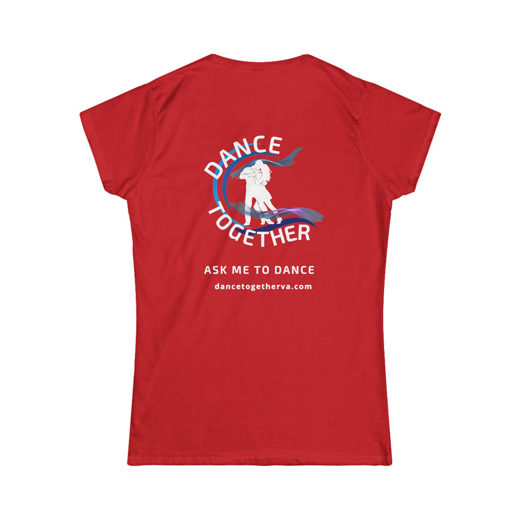 Ask Me To Dance - Women's Dance Tee