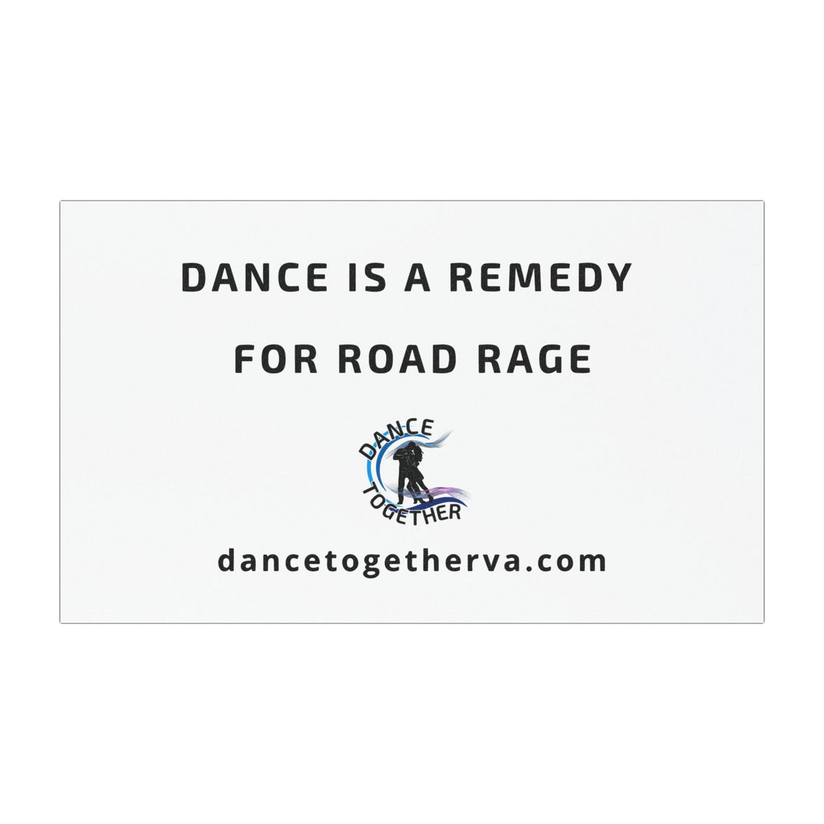 Remedy for Road Rage - Dance Car Magnet
