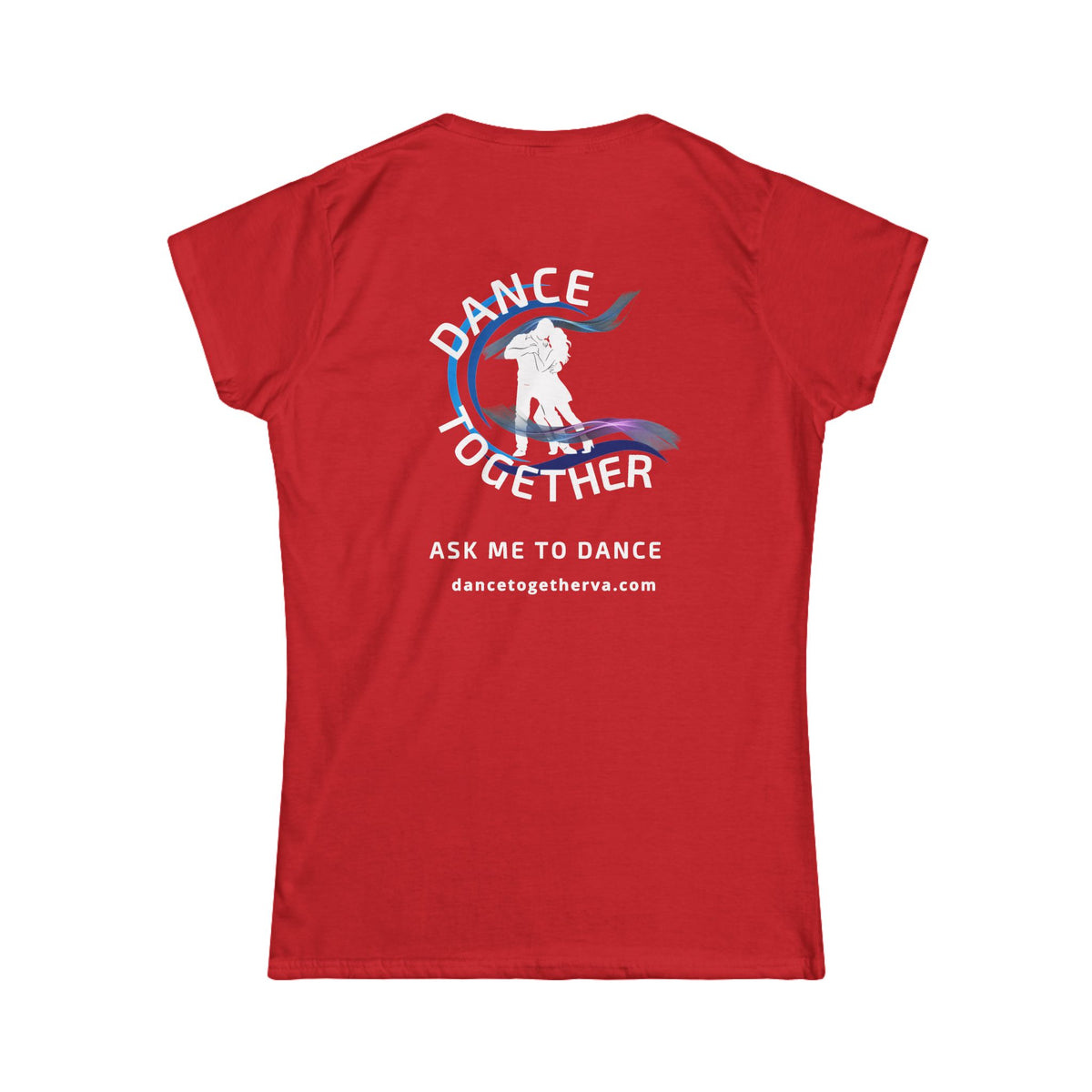 Ask Me To Dance - Women's Dance Tee