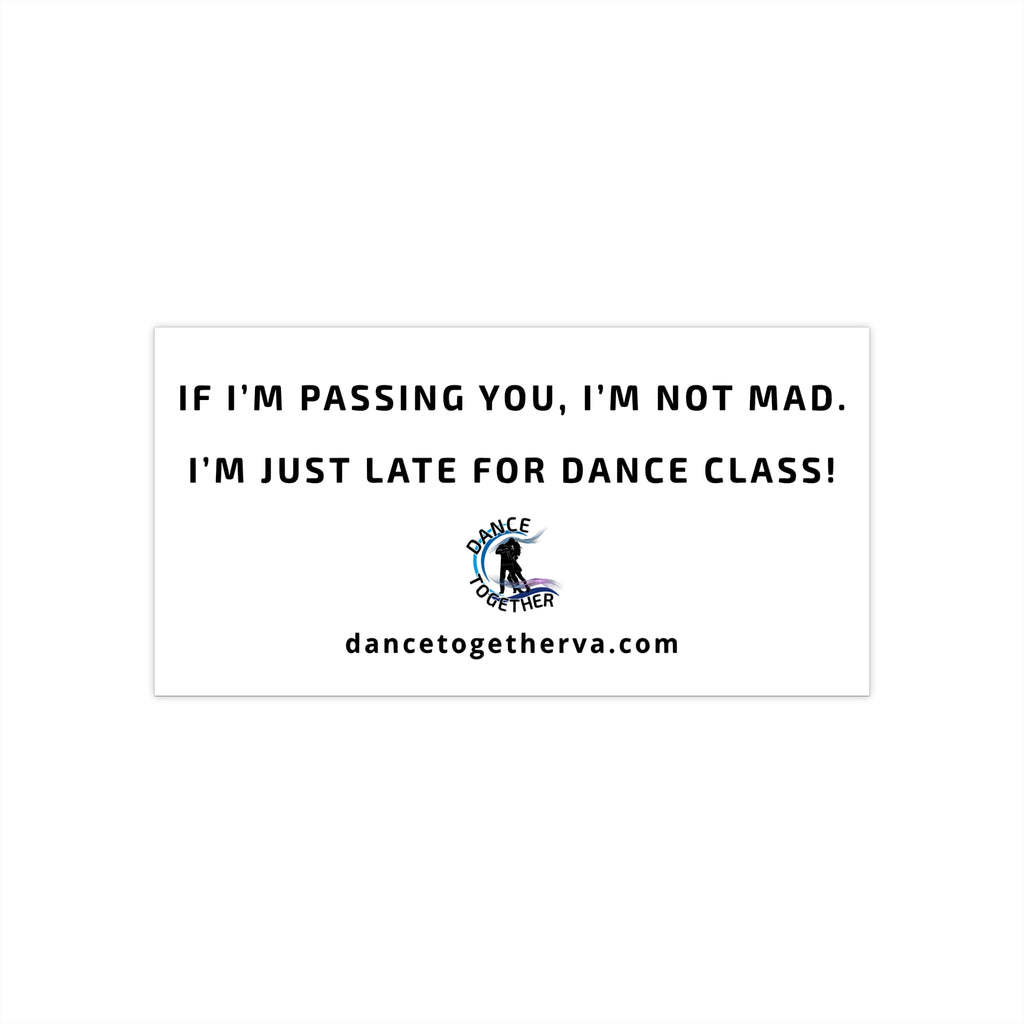 Late For Class - Dance Bumper Sticker