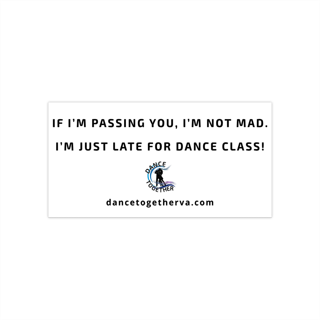 Late For Class - Dance Bumper Sticker