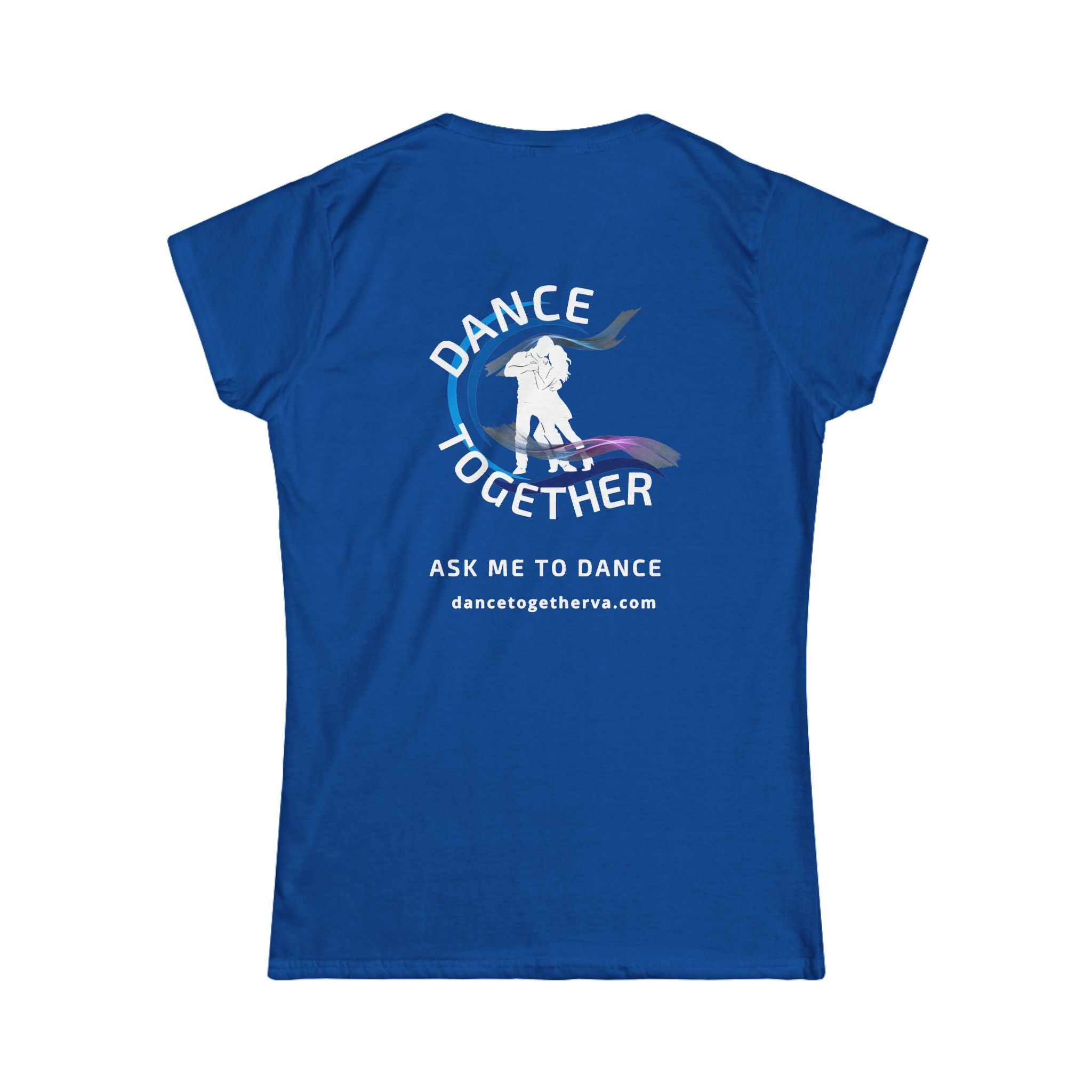 Ask Me To Dance - Women's Dance Tee