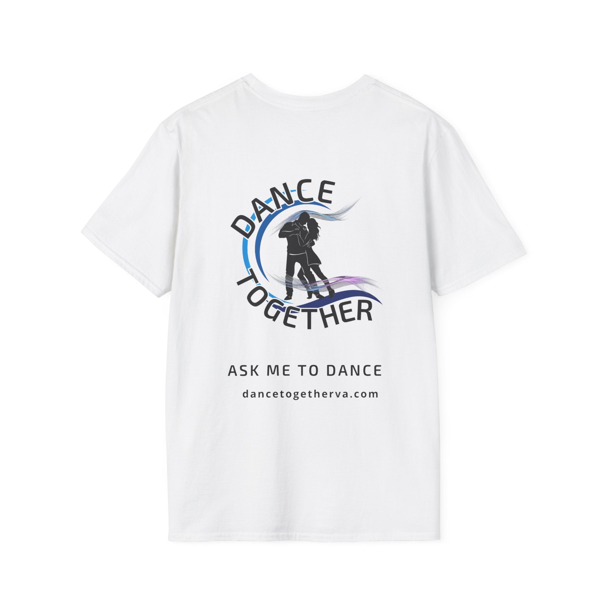 Ask Me To Dance - Unisex Dance Tee