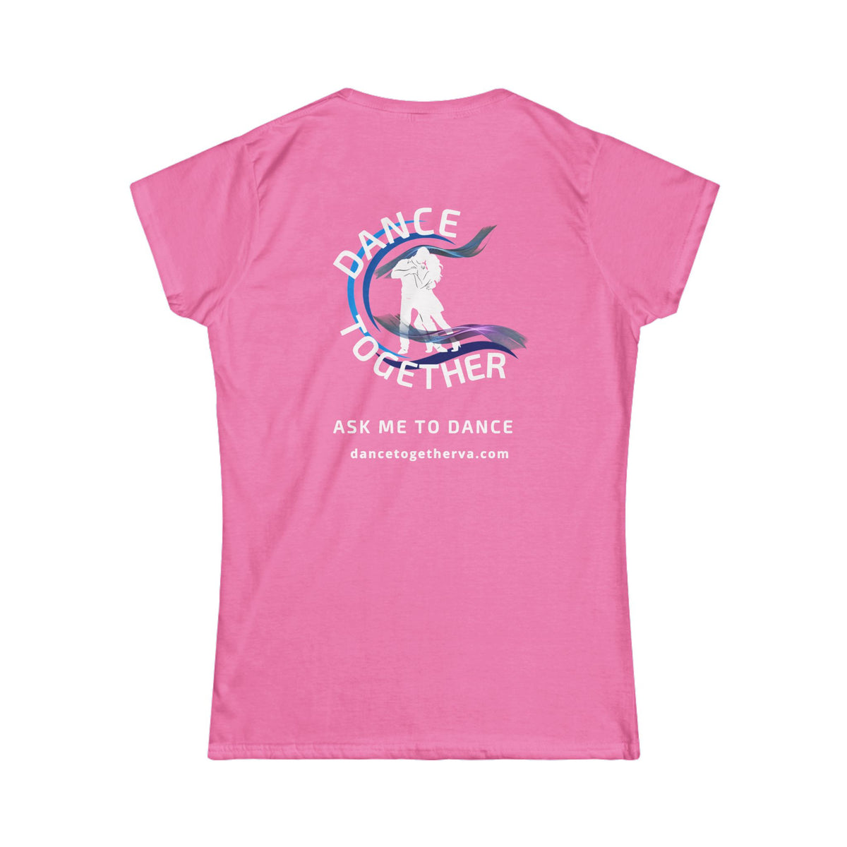 Ask Me To Dance - Women's Dance Tee