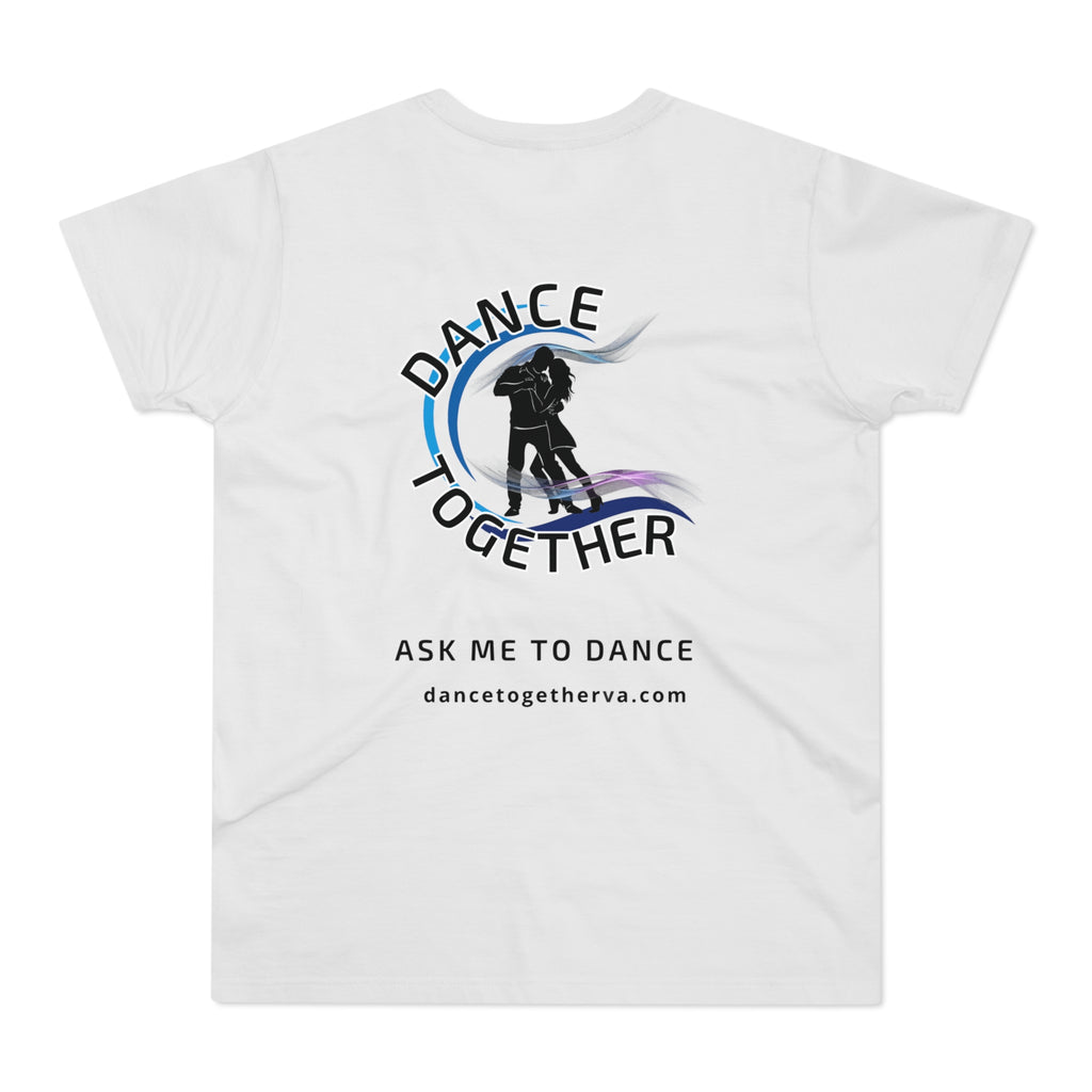 Ask Me To Dance - Men's Dance Tee