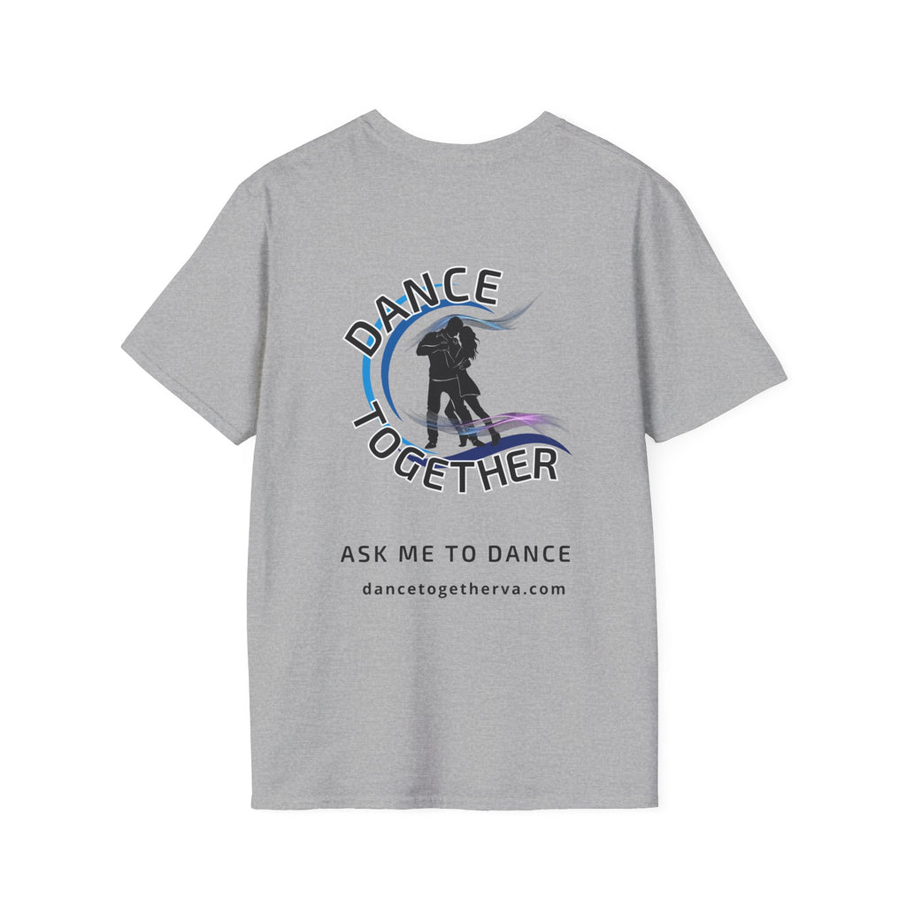 Ask Me To Dance - Unisex Dance Tee