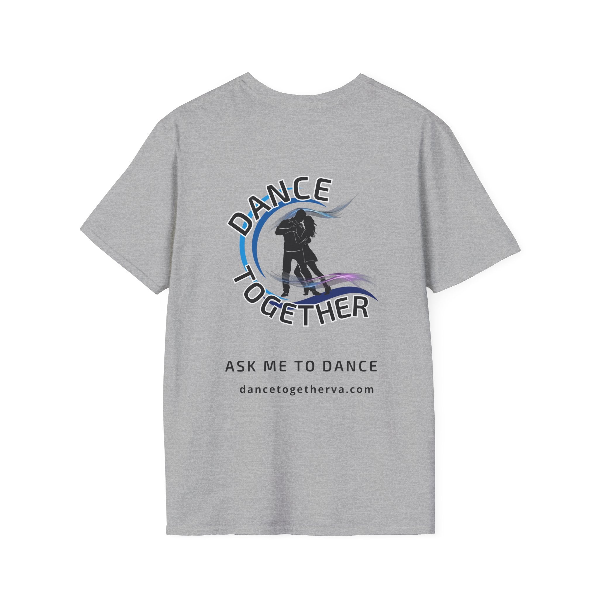 Ask Me To Dance - Unisex Dance Tee