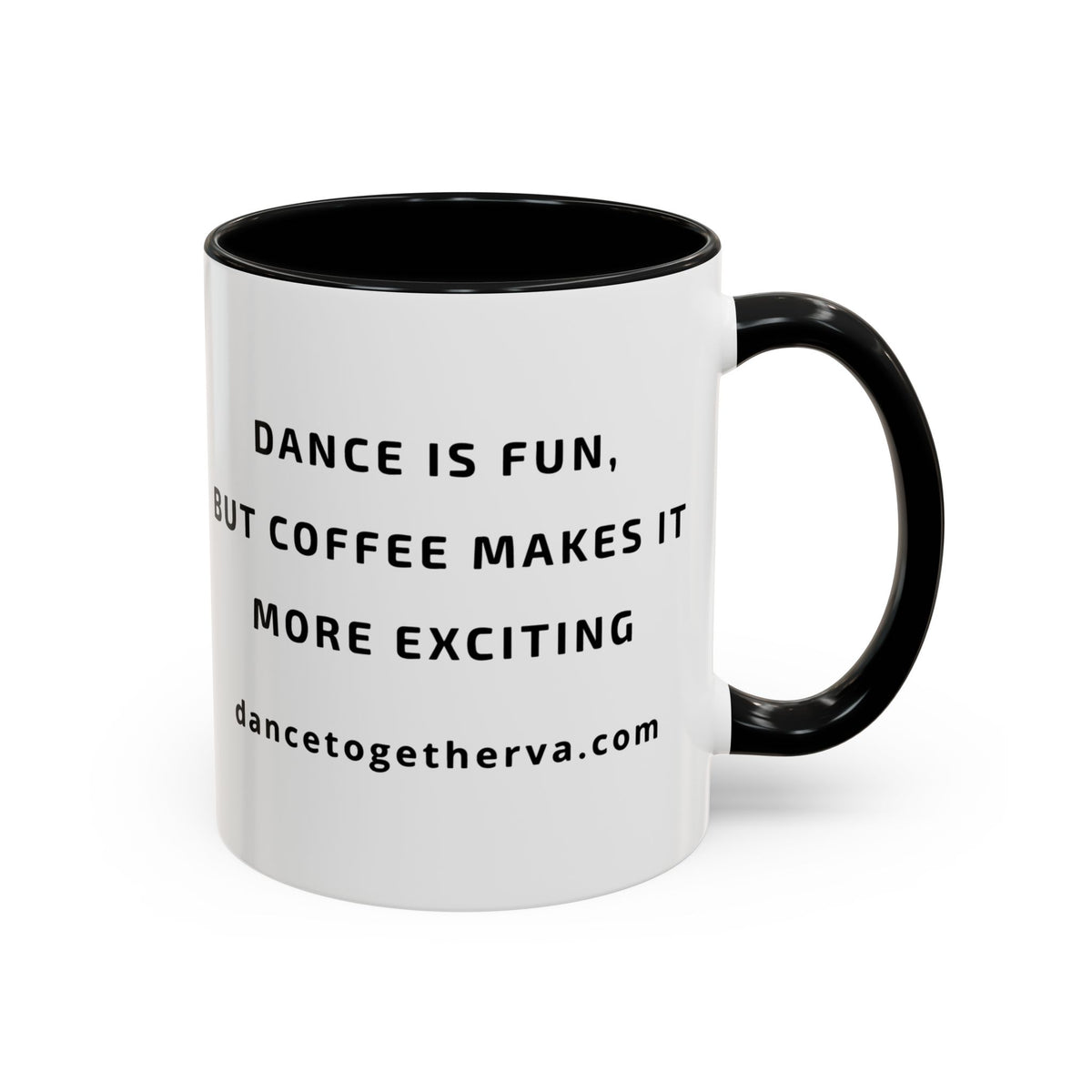 Coffee Makes Dance More Exciting - Ceramic Dance Mug