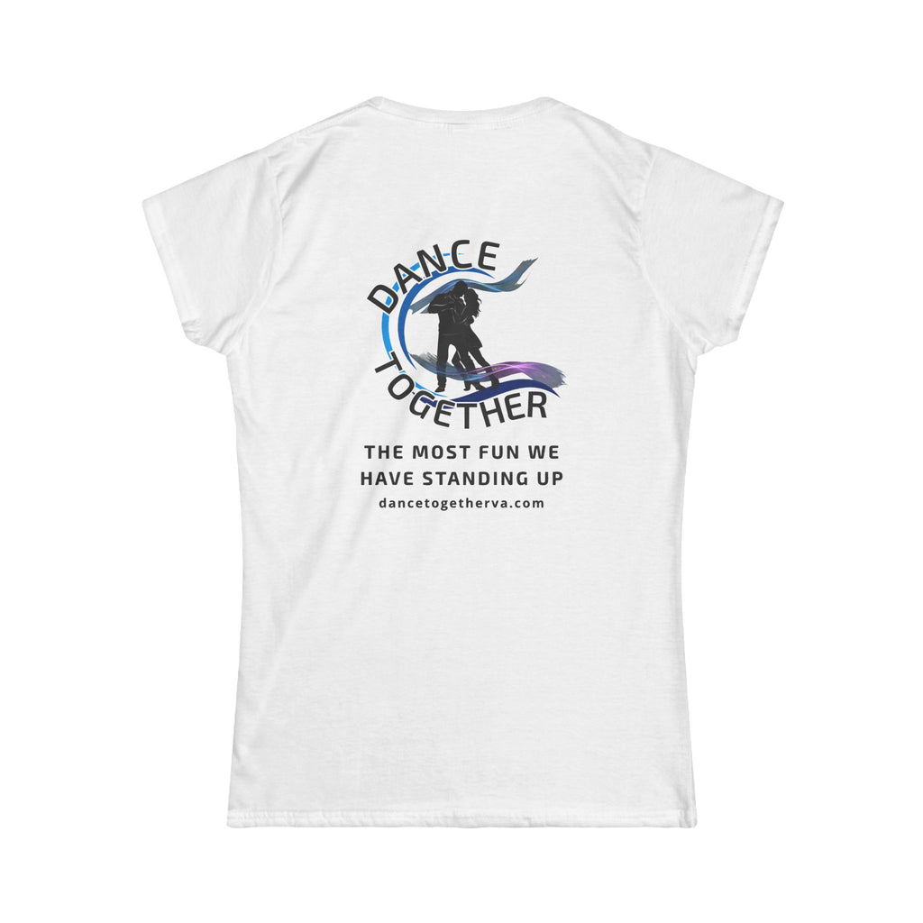 The Most Fun We Have - Women's Dance Tee