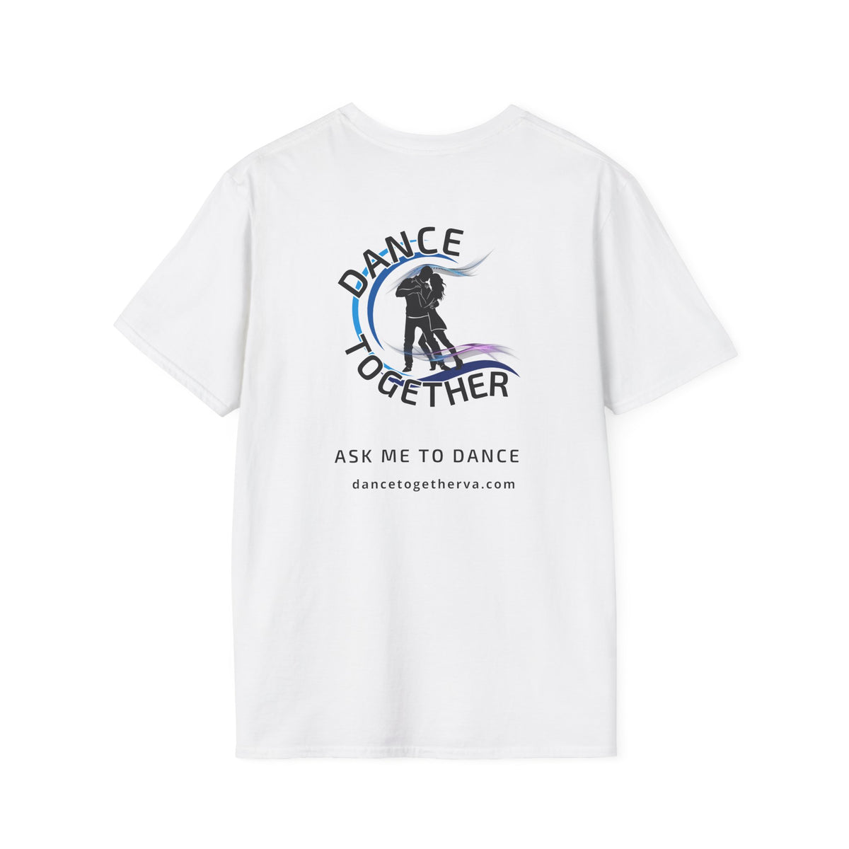 Ask Me To Dance - Unisex Dance Tee