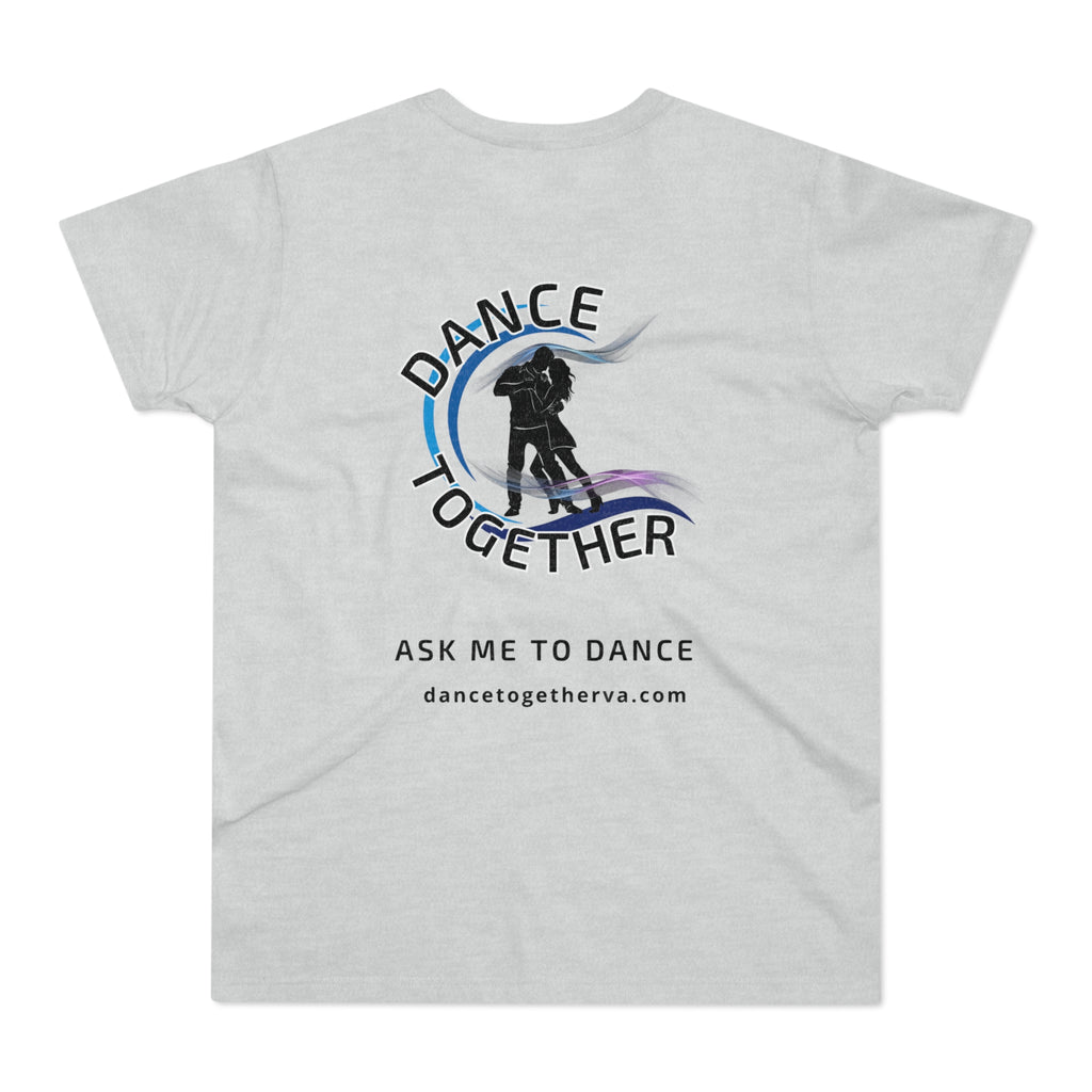 Ask Me To Dance - Men's Dance Tee