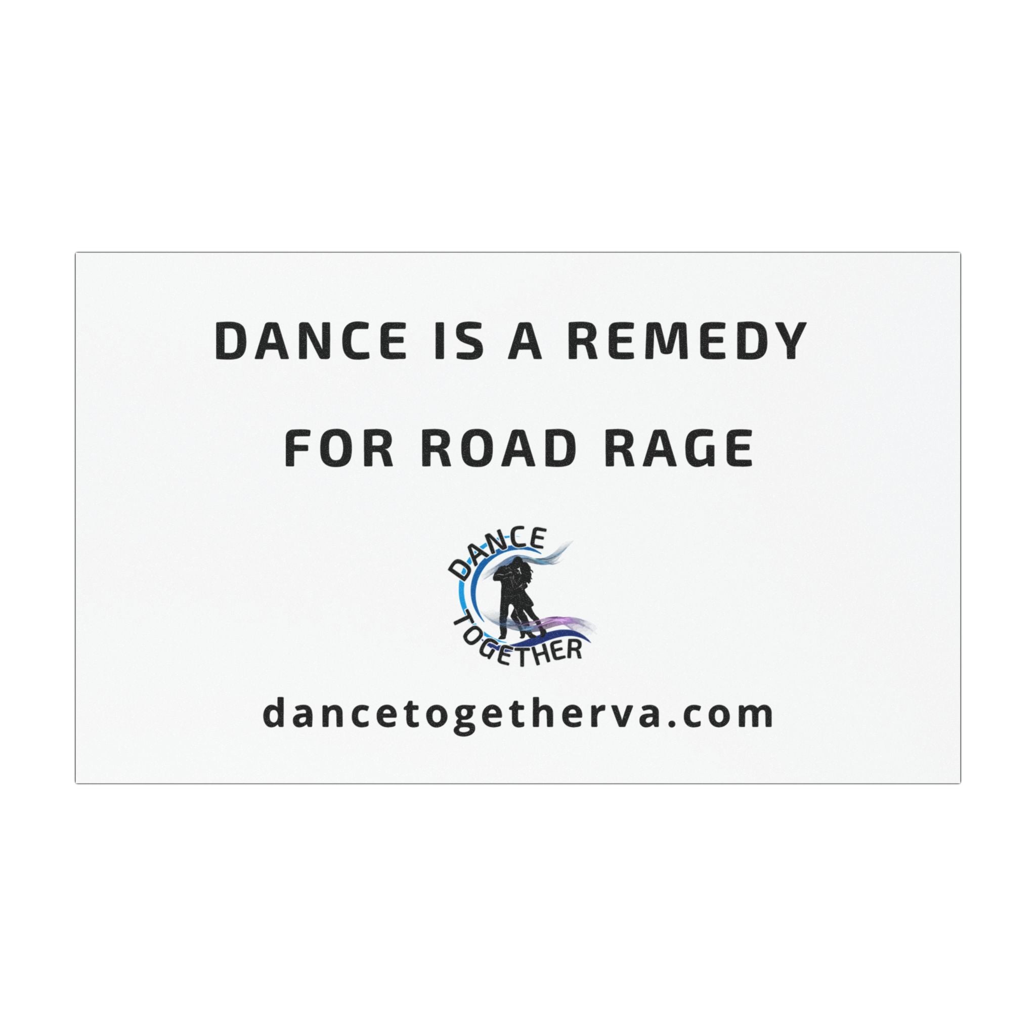 Remedy for Road Rage - Dance Car Magnet
