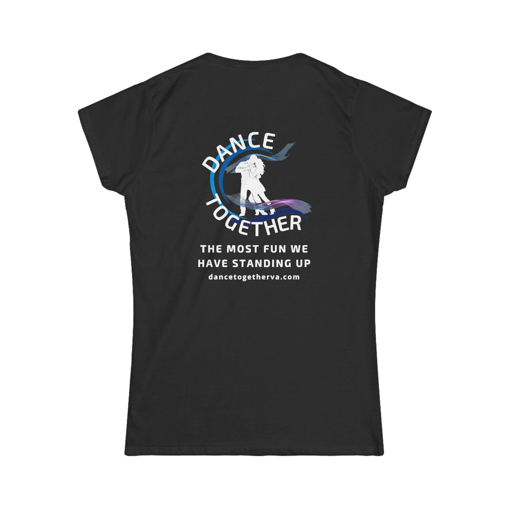 The Most Fun We Have - Women's Dance Tee